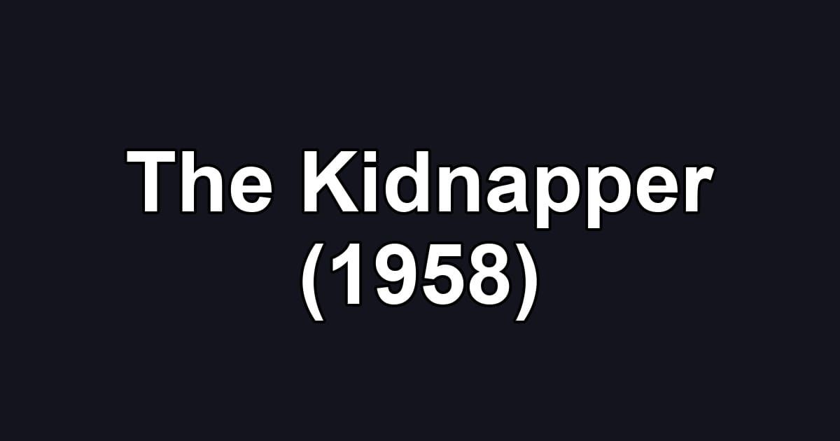 The Kidnapper (1958)