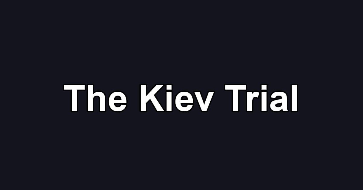 The Kiev Trial
