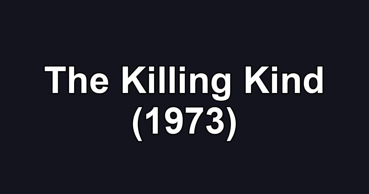 The Killing Kind (1973)