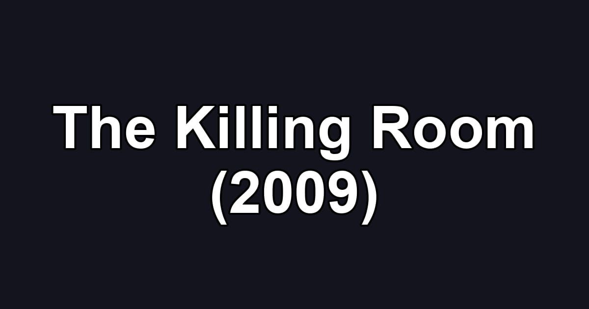 The Killing Room (2009)