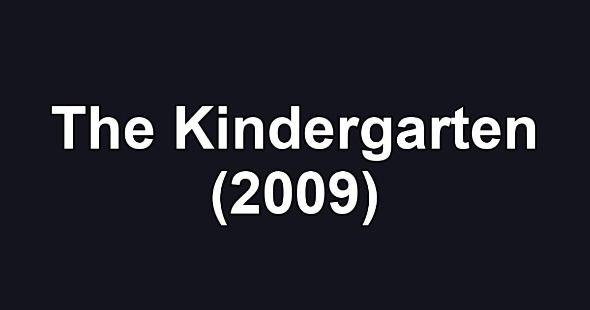 The Kindergarten (2009)