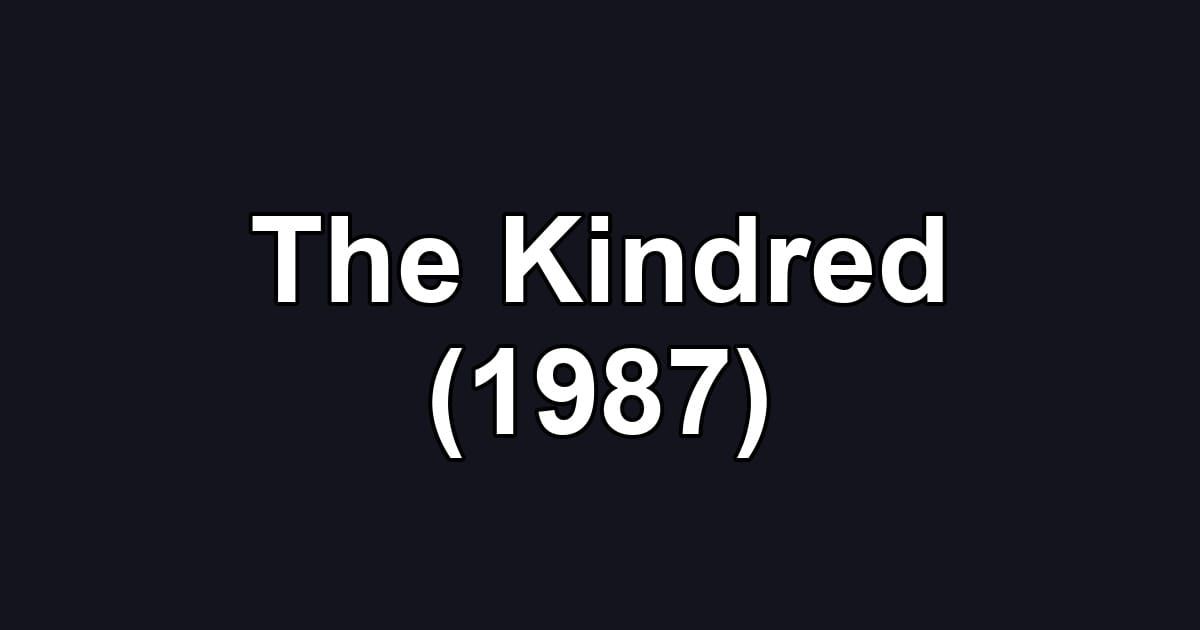 The Kindred (1987)