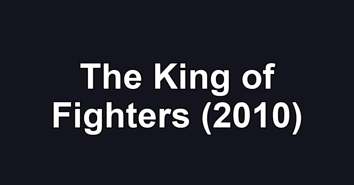 The King of Fighters (2010)