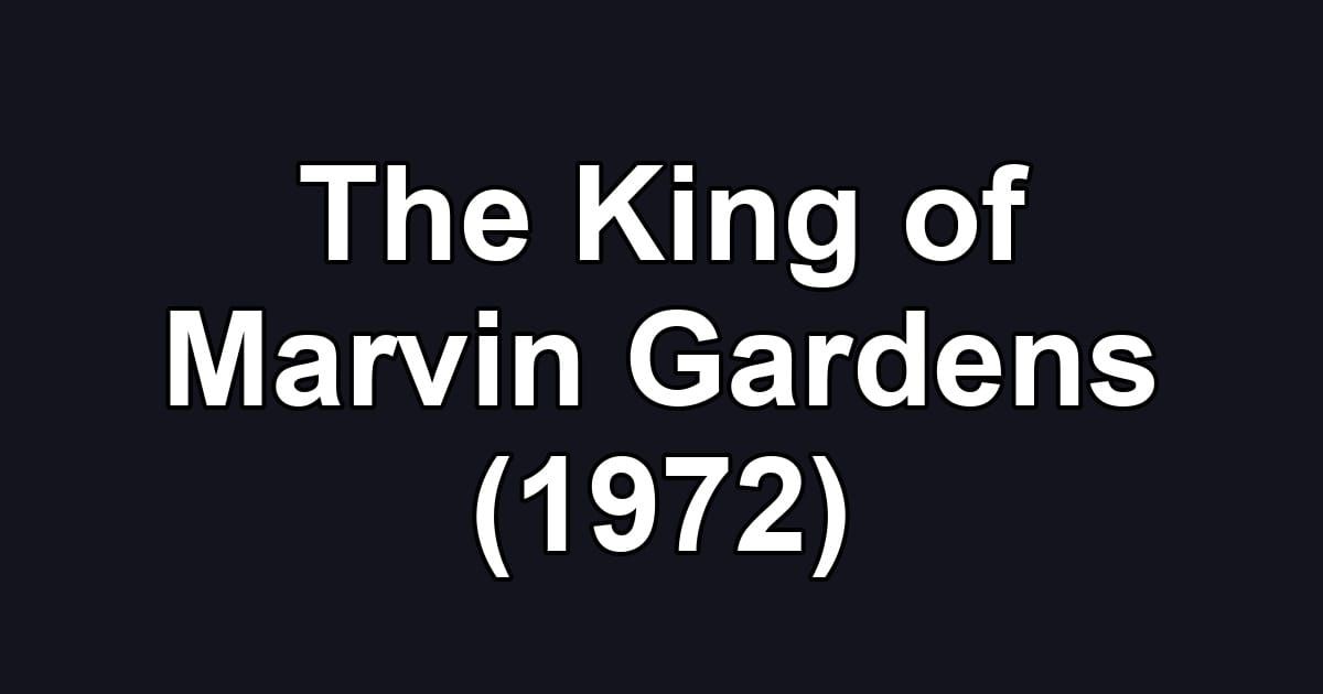 The King of Marvin Gardens (1972)