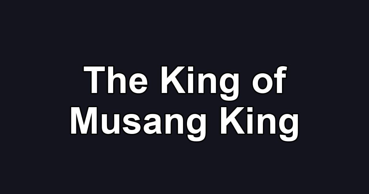 The King of Musang King