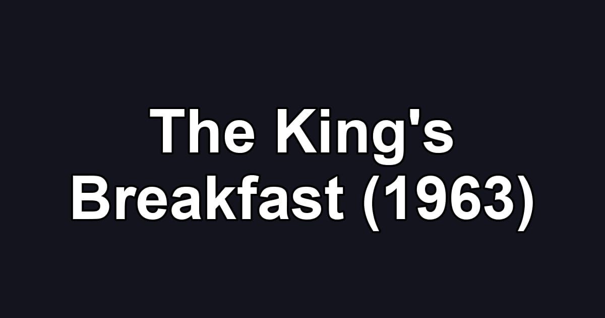 The King's Breakfast (1963)
