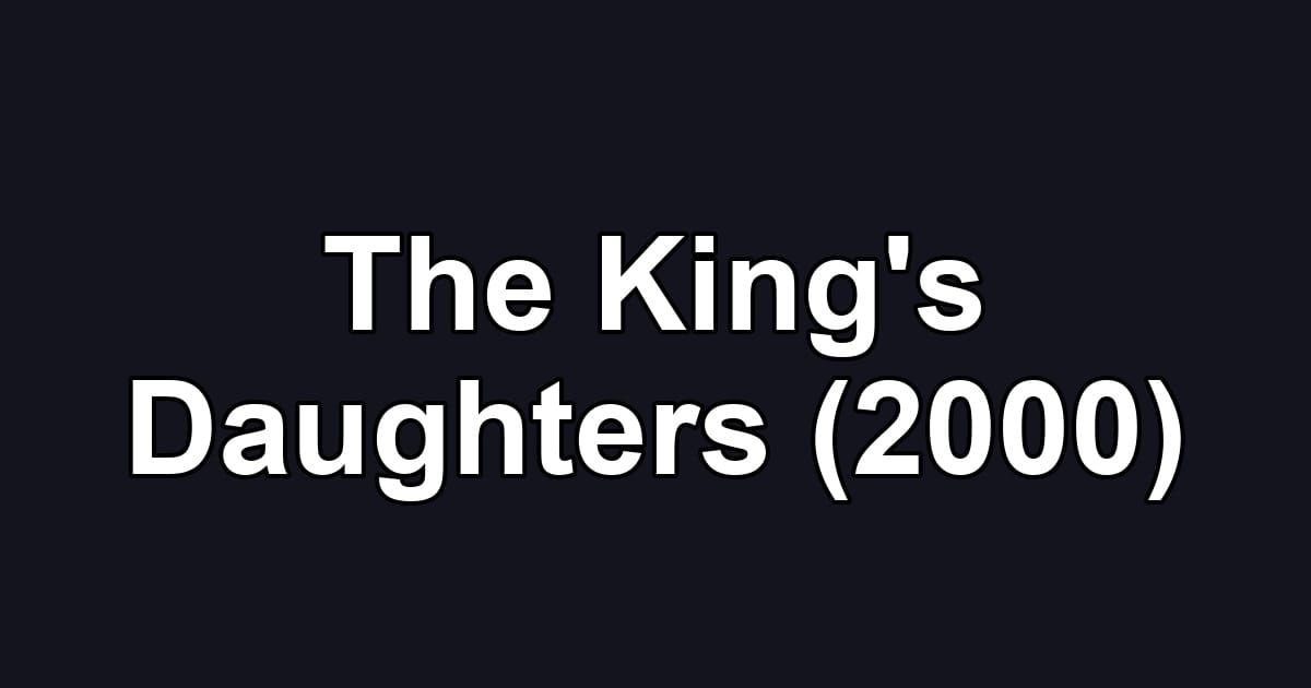 The King's Daughters (2000)