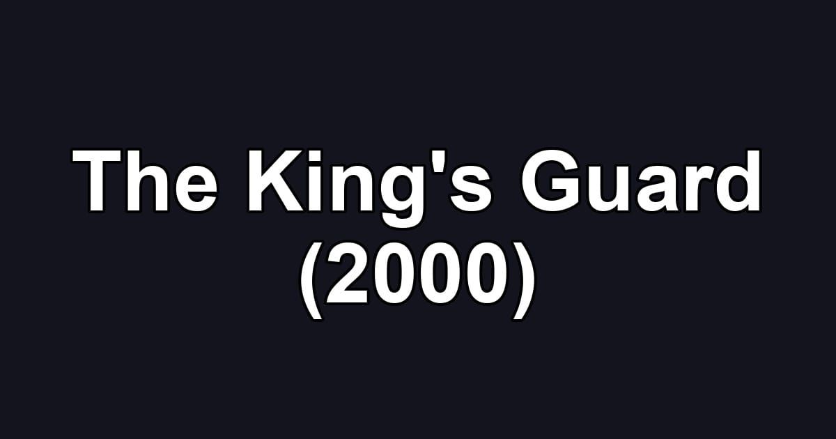 The King's Guard (2000)