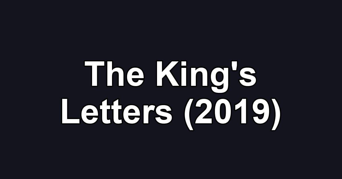 The King's Letters (2019)