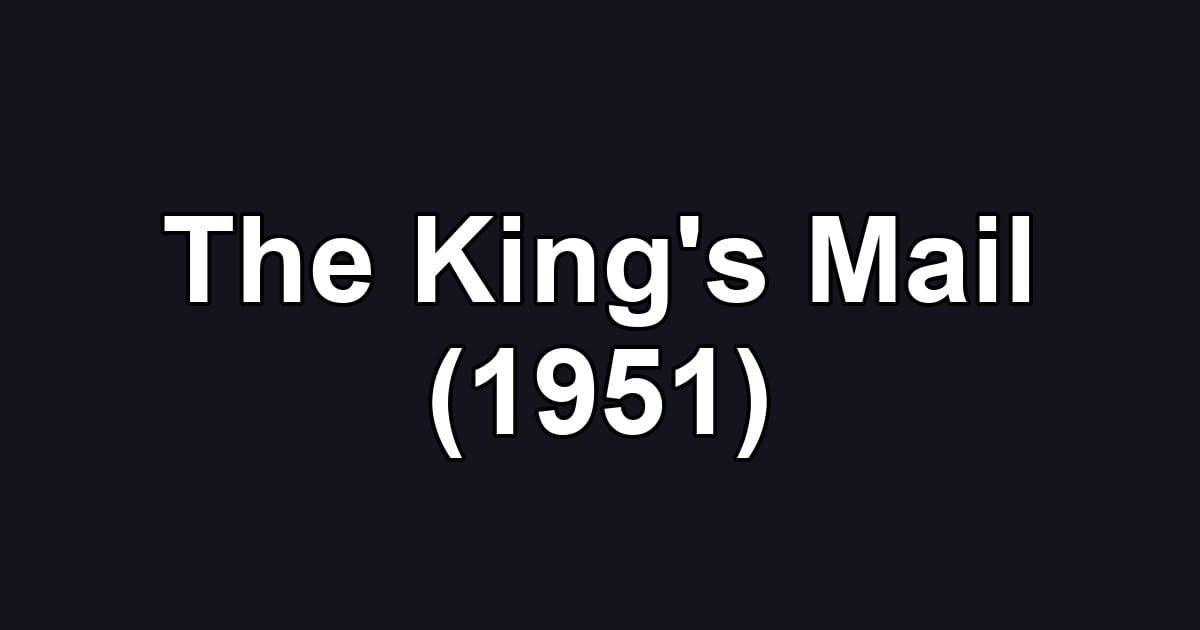 The King's Mail (1951)