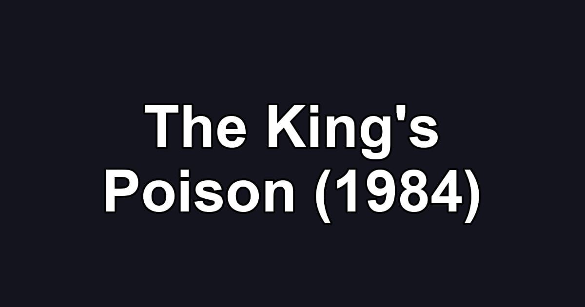 The King's Poison (1984)