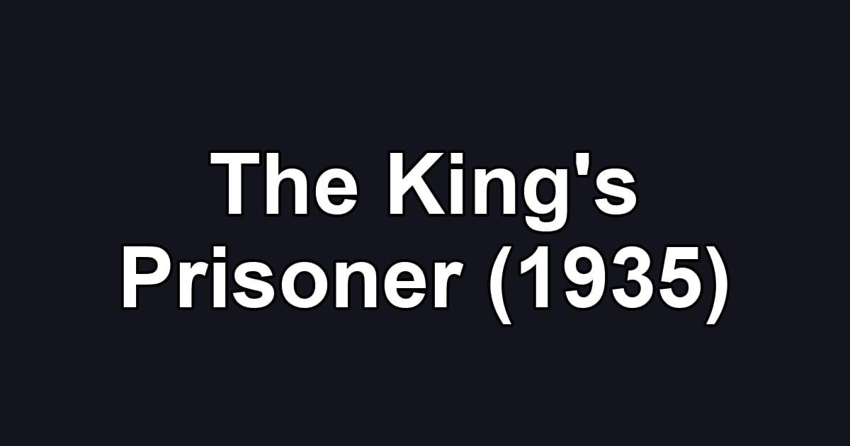The King's Prisoner (1935)