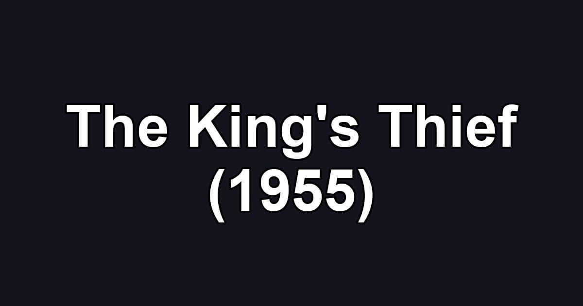 The King's Thief (1955)