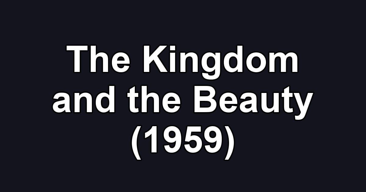 The Kingdom and the Beauty (1959)