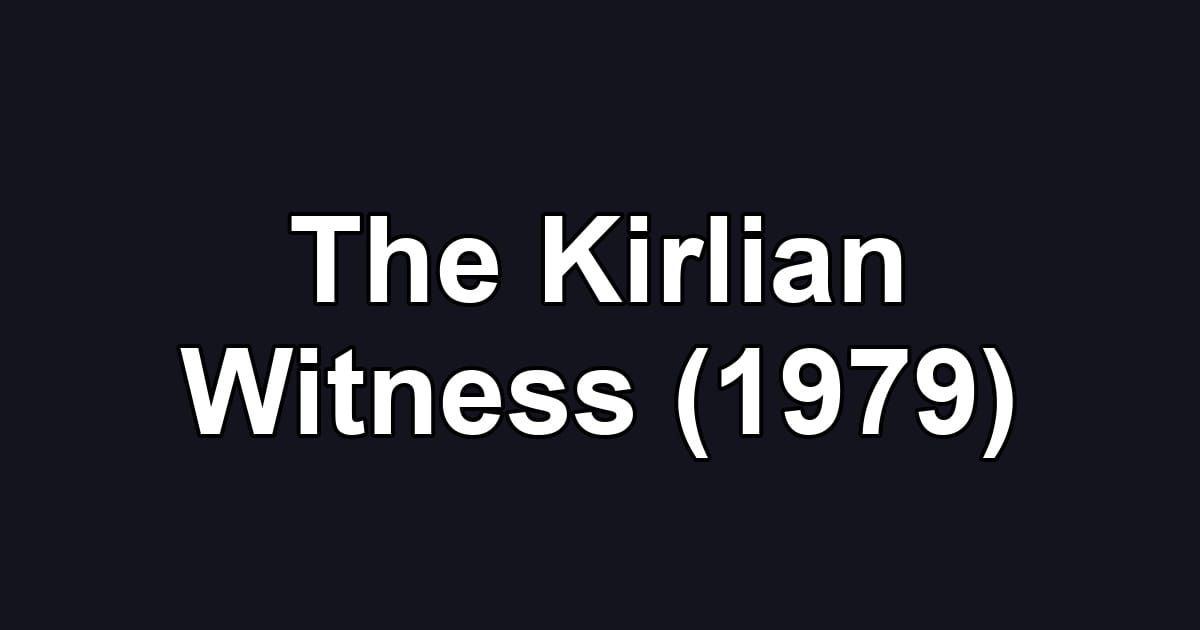 The Kirlian Witness (1979)