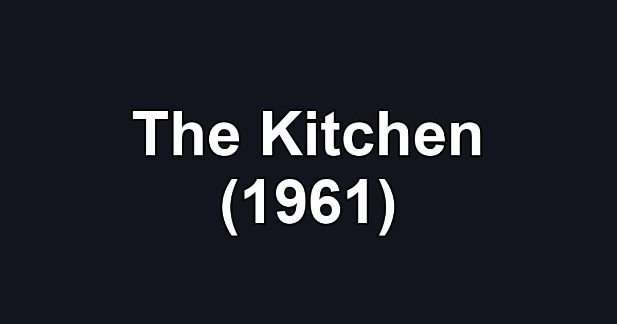The Kitchen (1961)