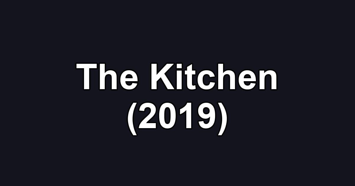 The Kitchen (2019)
