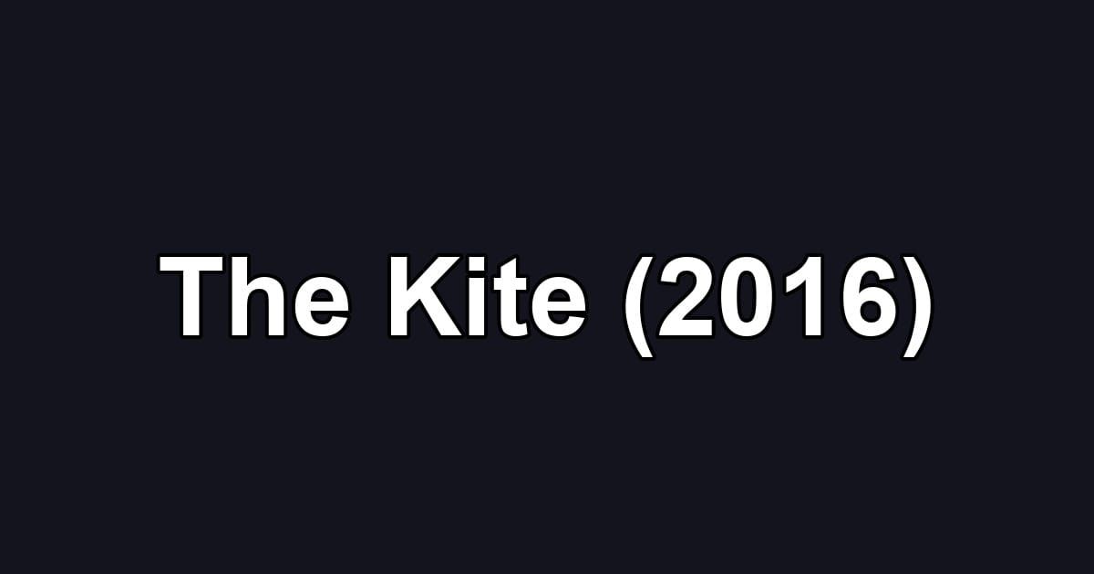 The Kite (2016)