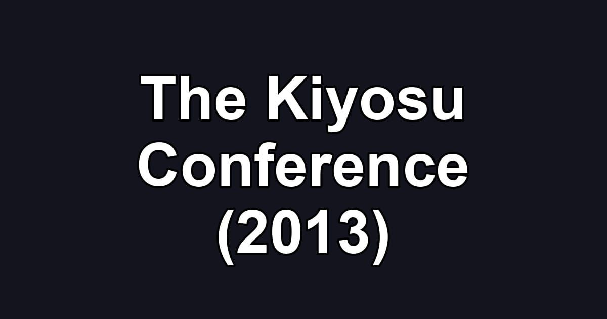 The Kiyosu Conference (2013)