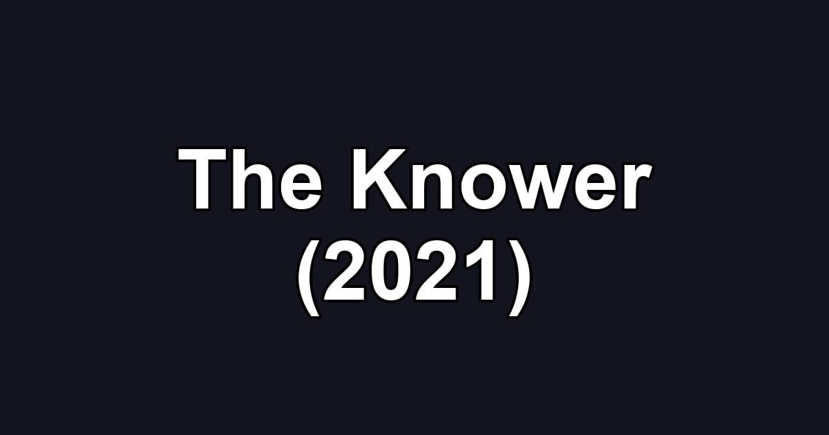 The Knower (2021)