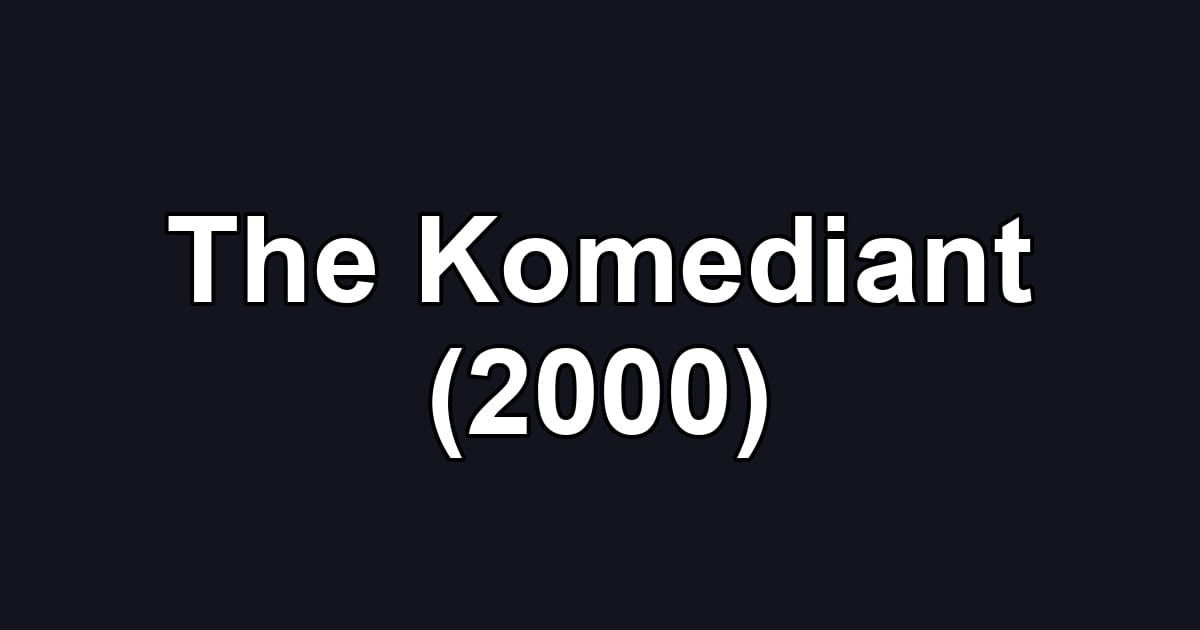 The Komediant (2000)