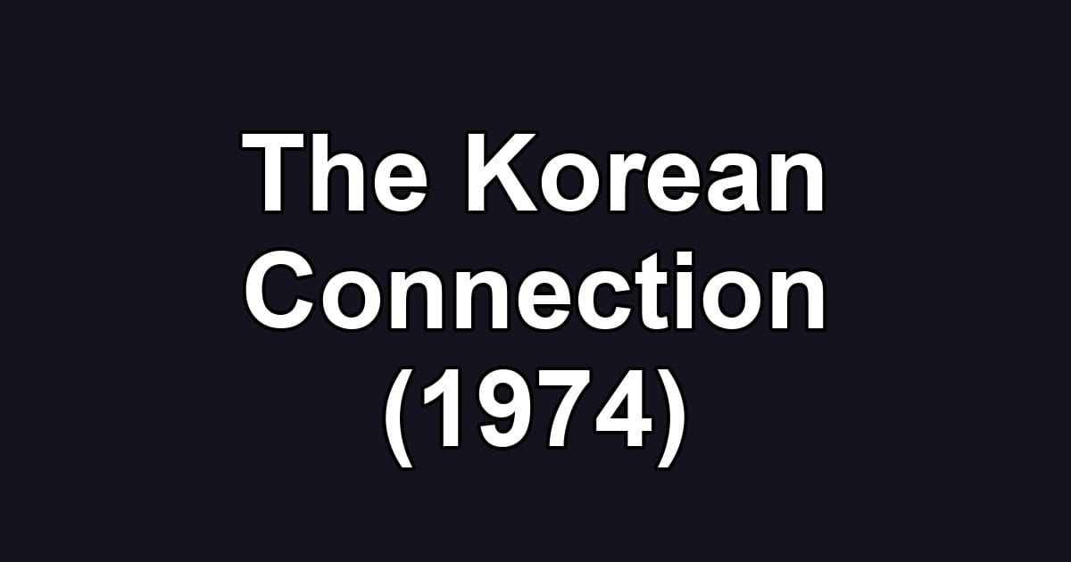 The Korean Connection (1974)