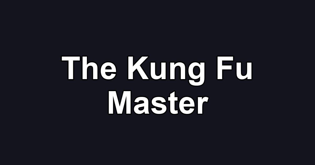 The Kung Fu Master