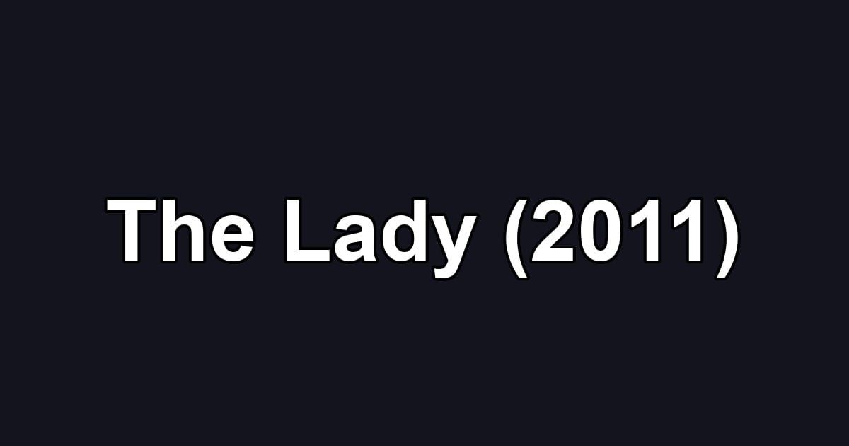 The Lady (2011)