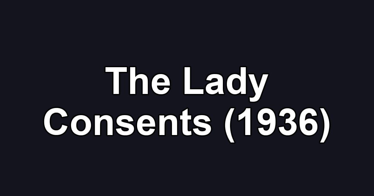 The Lady Consents (1936)