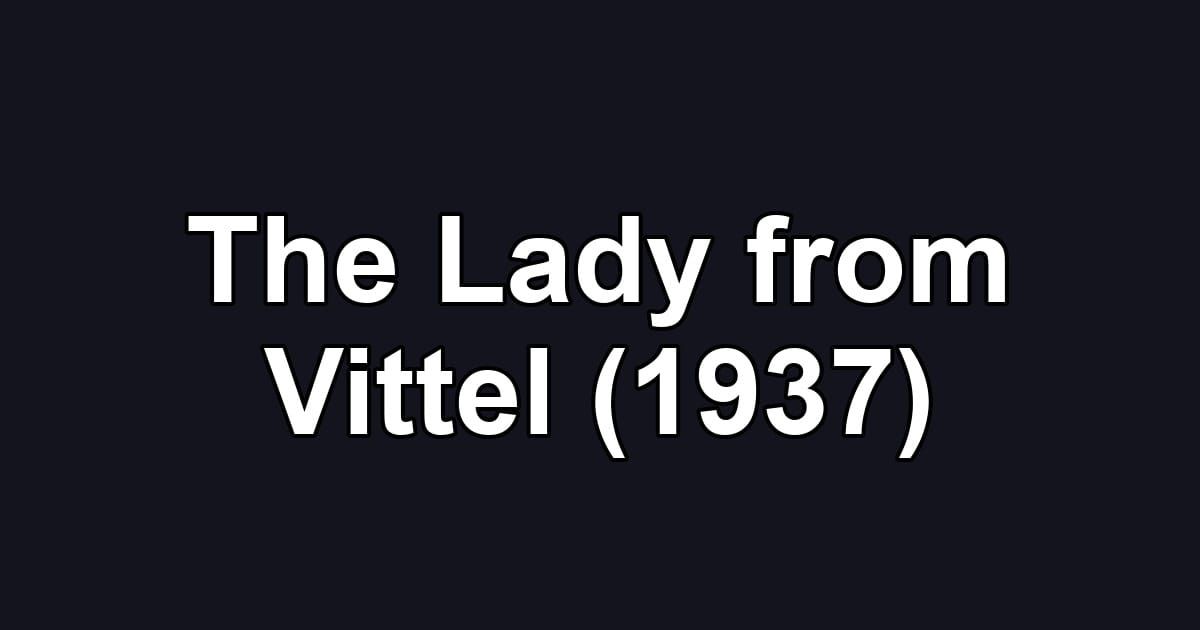 The Lady from Vittel (1937)
