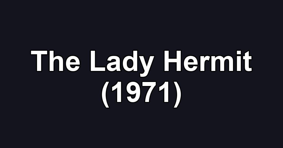 The Lady Hermit (1971)