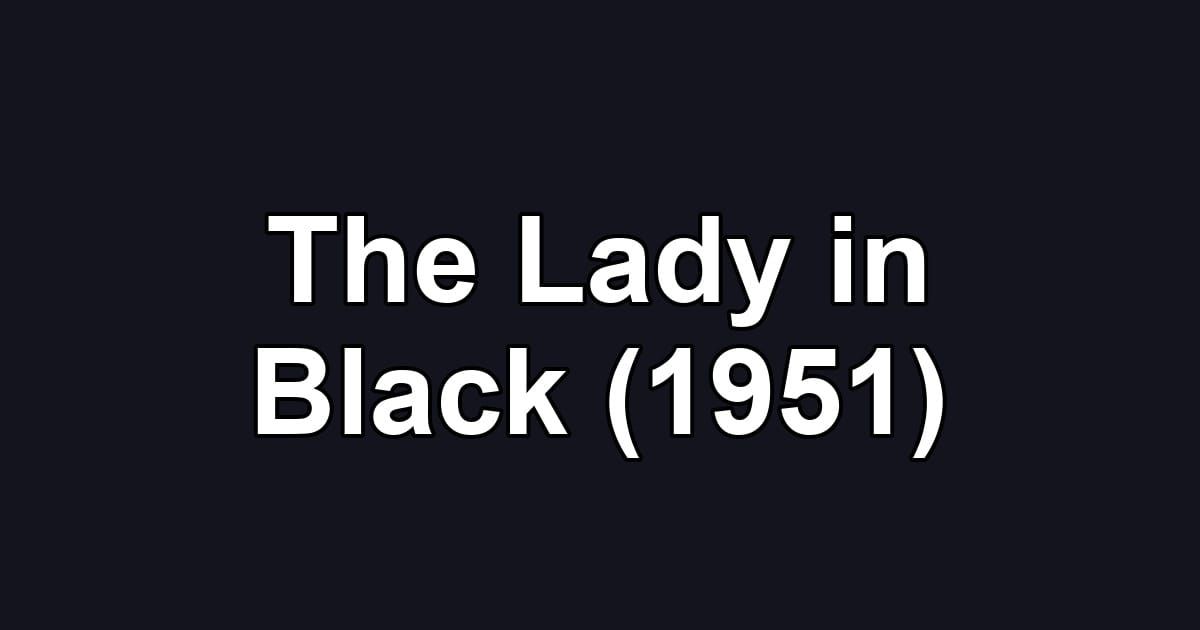 The Lady in Black (1951)