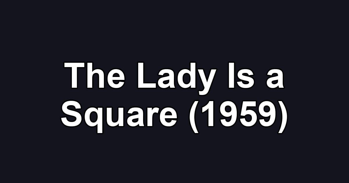 The Lady Is a Square (1959)
