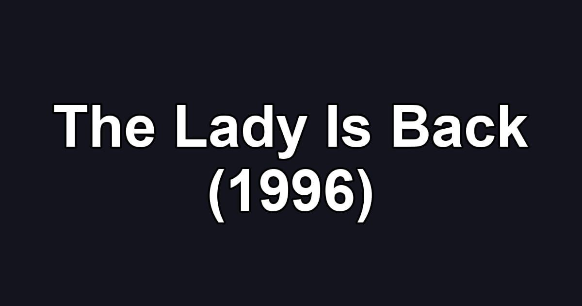 The Lady Is Back (1996)