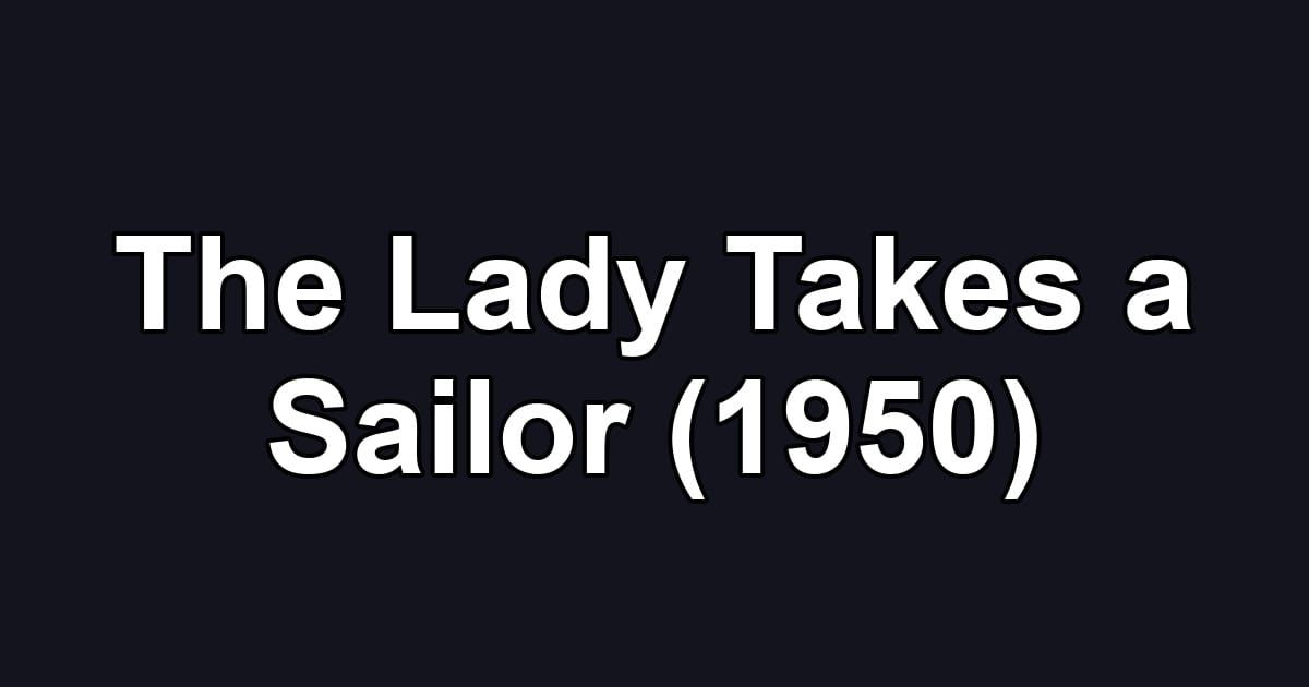 The Lady Takes a Sailor (1950)