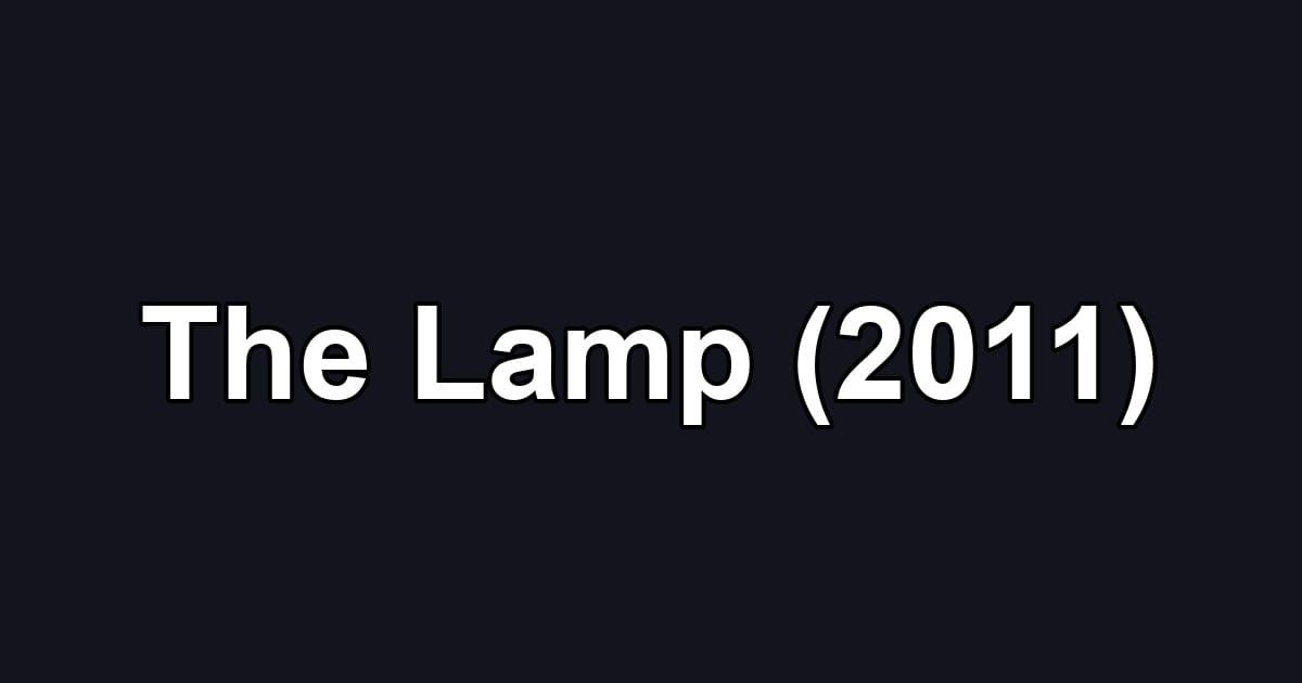 The Lamp (2011)