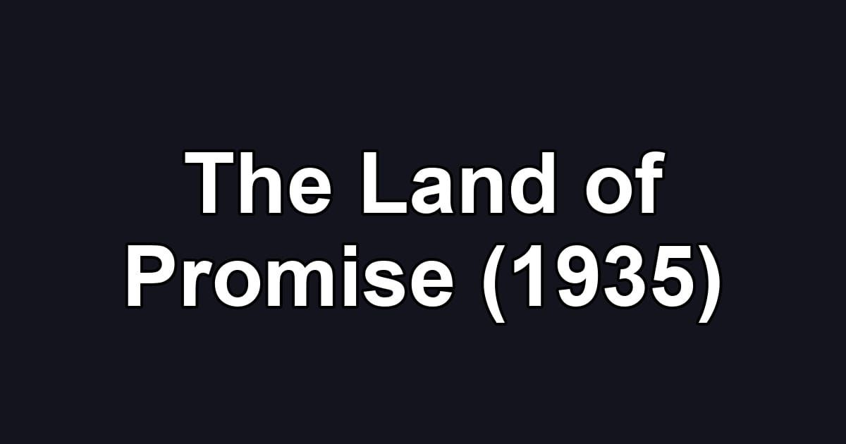 The Land of Promise (1935)