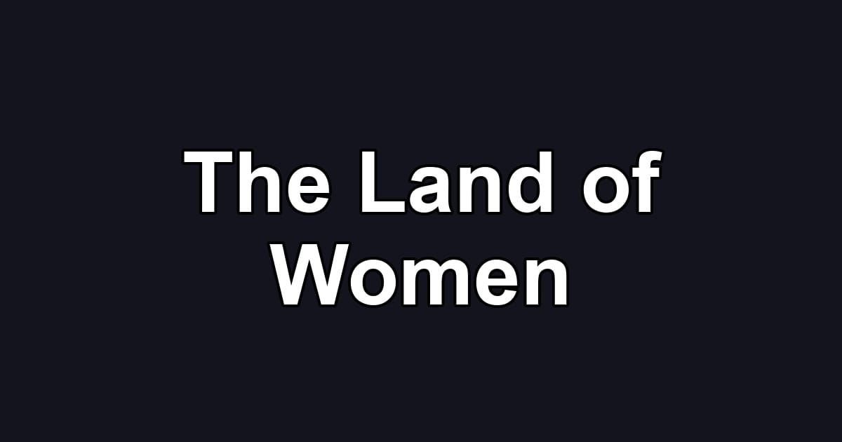 The Land of Women