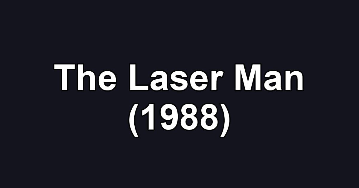 The Laser Man (1988)