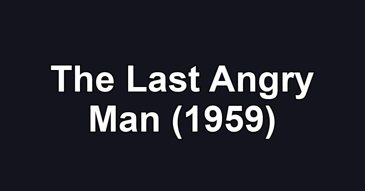 The Last Angry Man (1959)