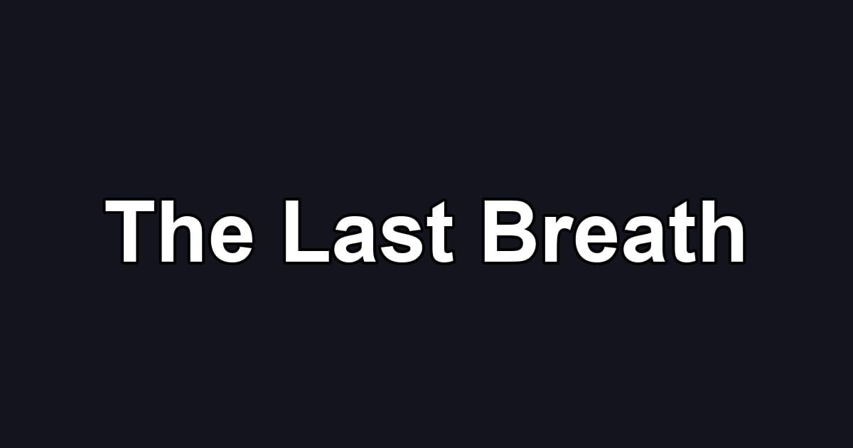 The Last Breath
