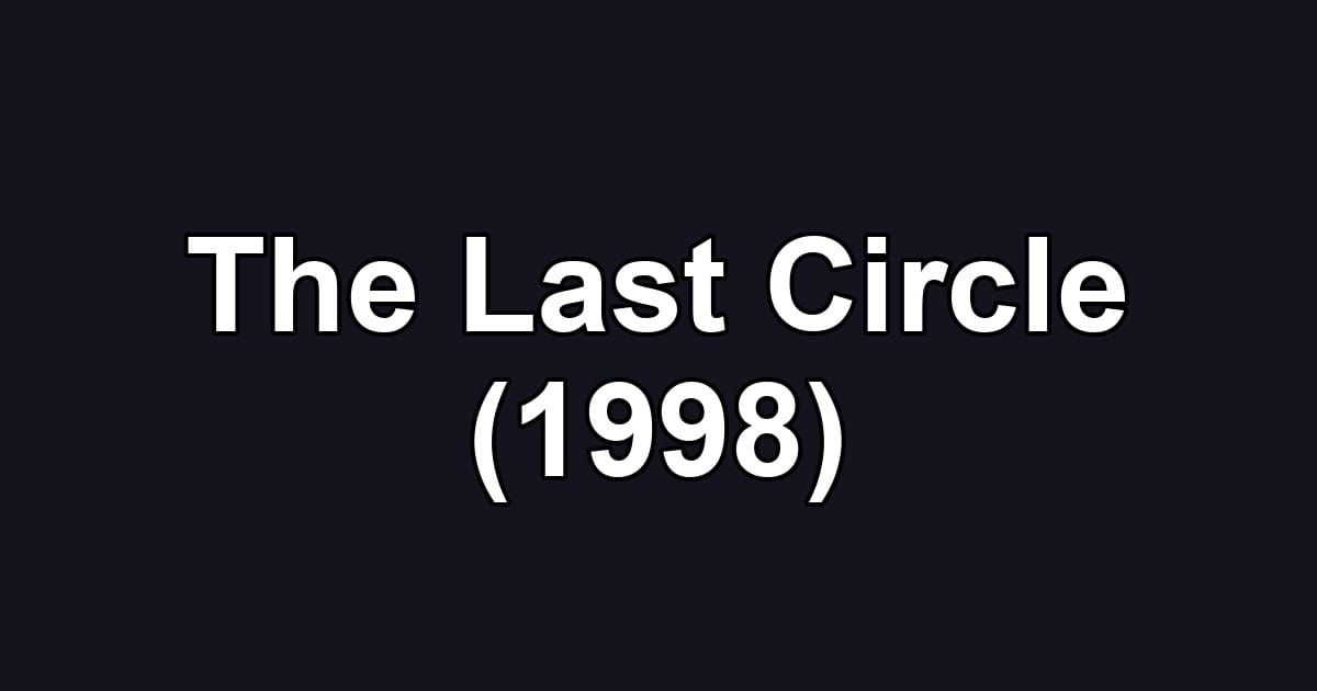 The Last Circle (1998)