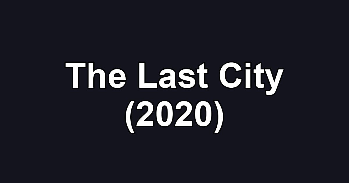 The Last City (2020)