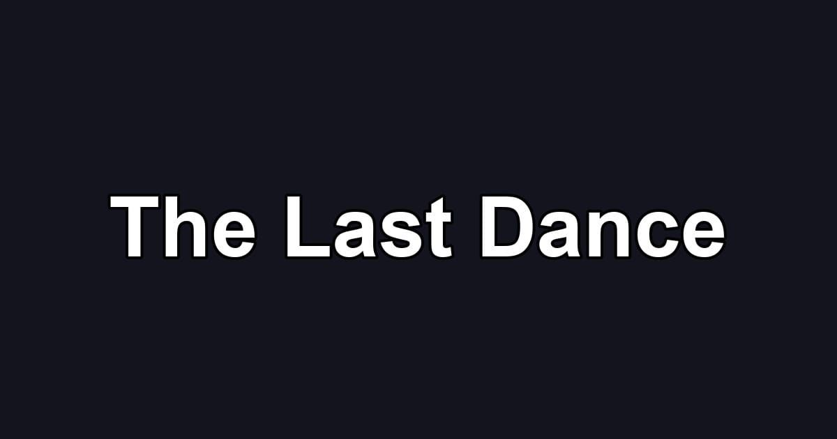 The Last Dance