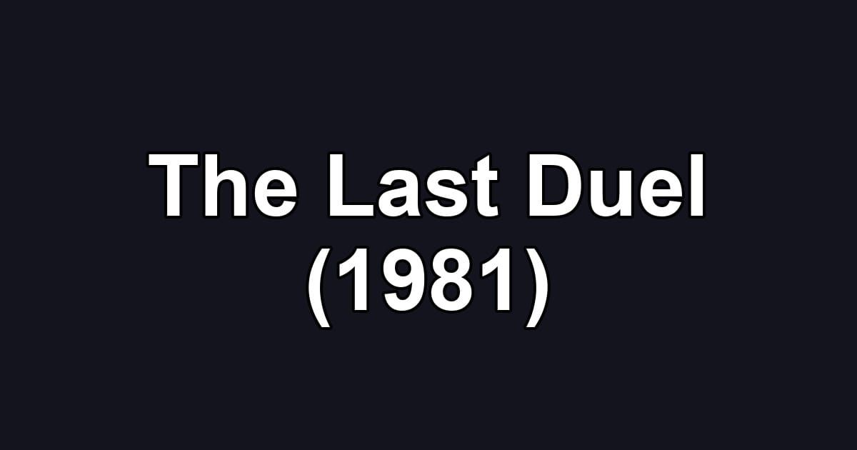 The Last Duel (1981)