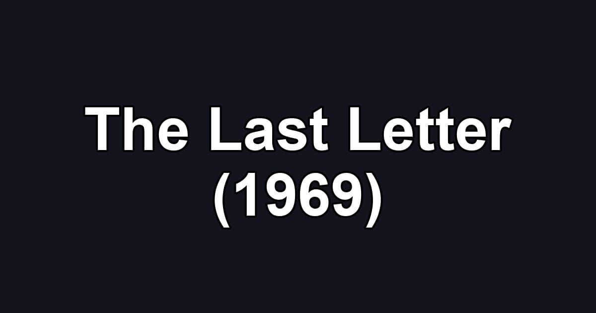The Last Letter (1969)