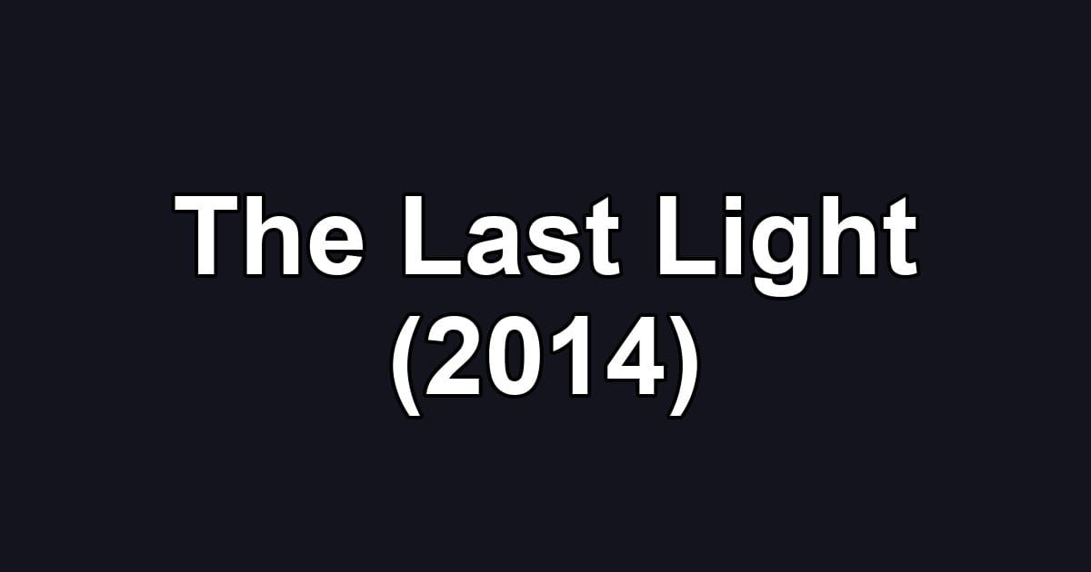 The Last Light (2014)
