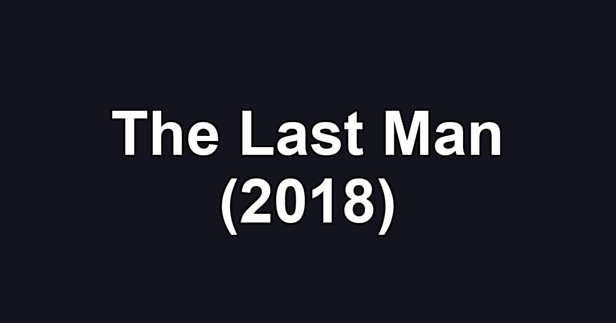 The Last Man (2018)