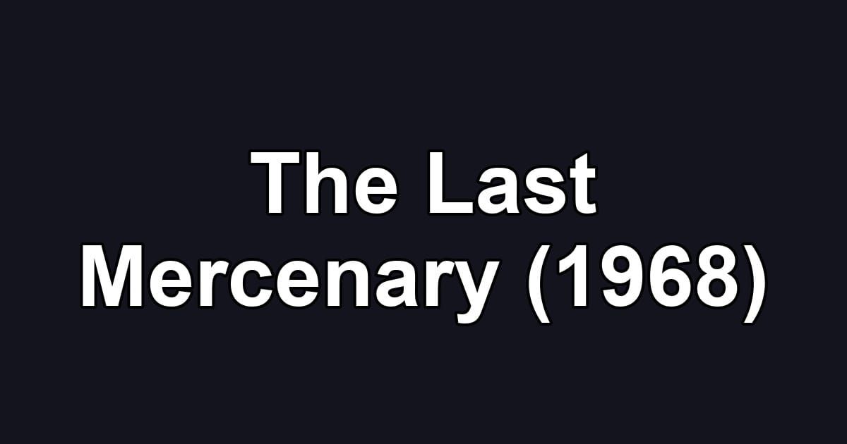 The Last Mercenary (1968)