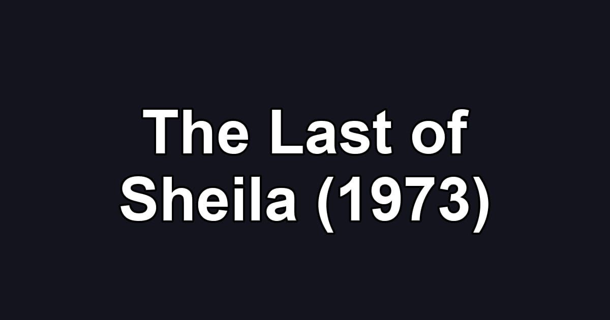The Last of Sheila (1973)
